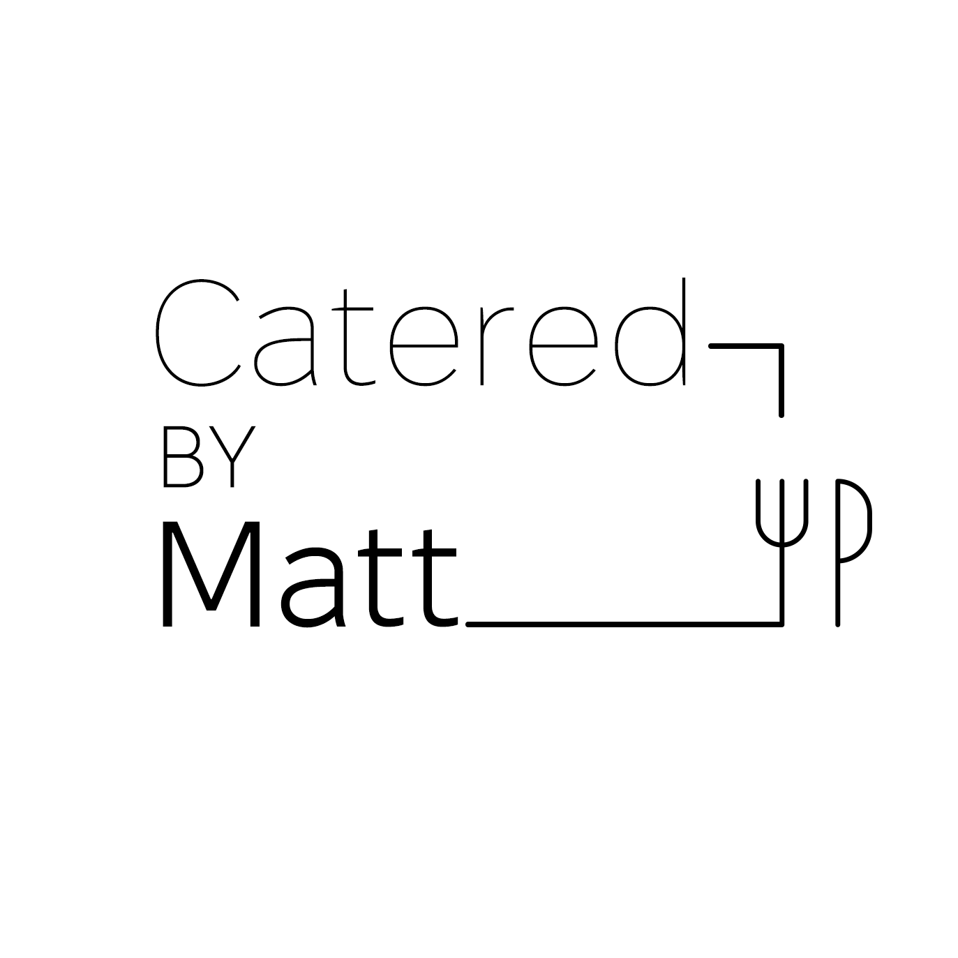 Catered By Matt Catered By Matt